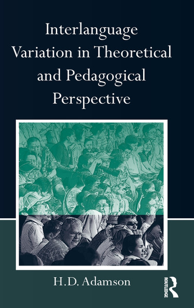 Interlanguage Variation in Theoretical and Pedagogical Perspective