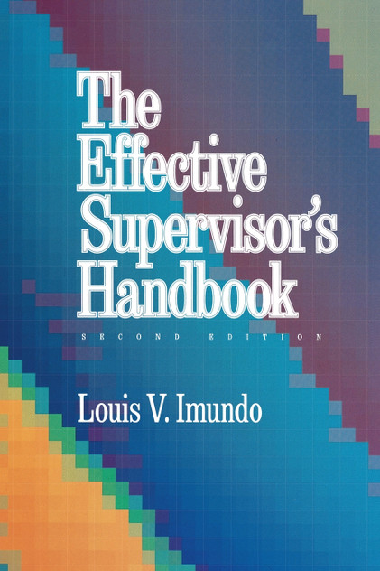 Effective Supervisor's Handbook Effective Supervisor's Handbook