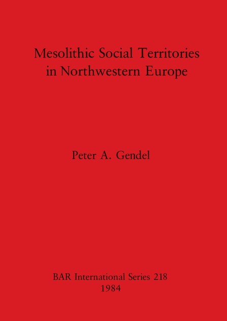 Mesolithic Social Territories in Northwestern Europe Mesolithic Social Territories in Northwestern Europe