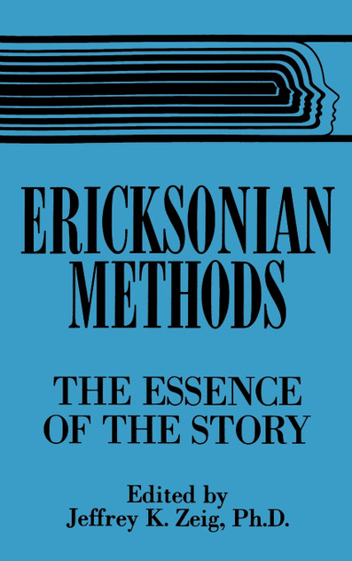 Ericksonian Methods Ericksonian Methods