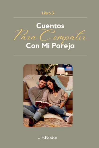 Cuentos Para Compartir con Mi Pareja Libro 3 Cuentos Para Compartir con Mi Pareja Libro 3