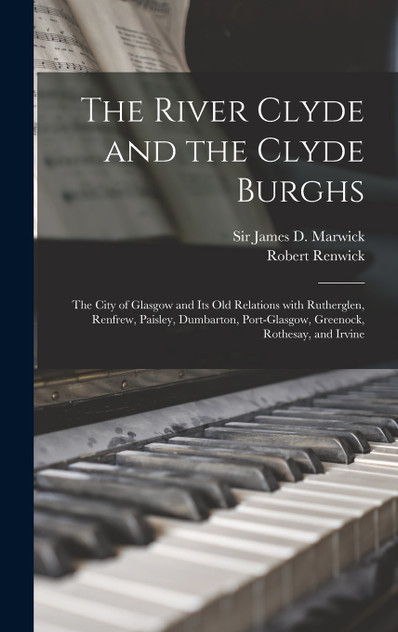 The River Clyde and the Clyde Burghs The River Clyde and the Clyde Burghs