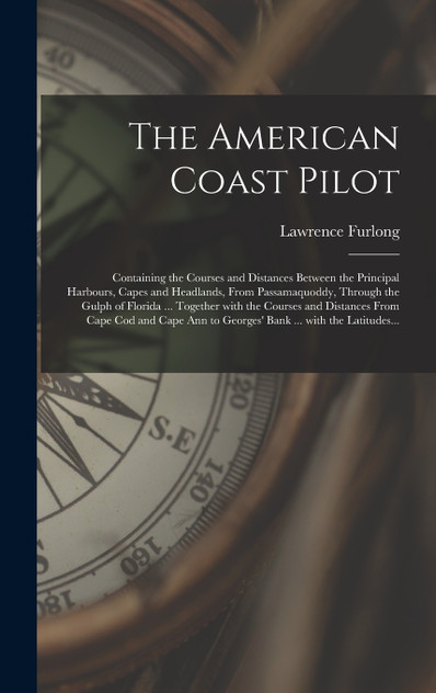The American Coast Pilot [microform]
