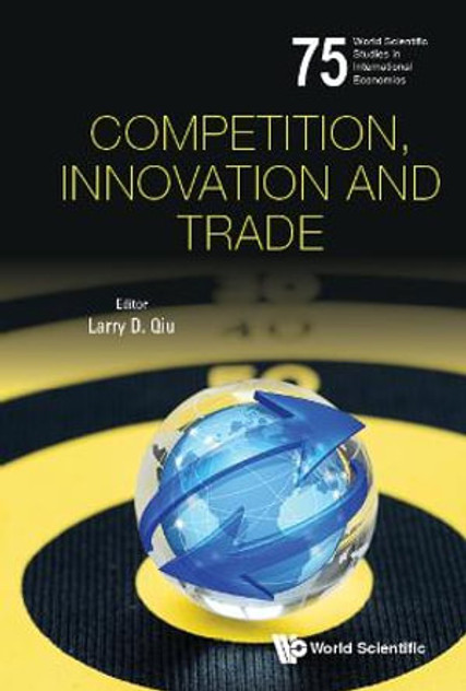 Competition, Innovation and Trade Competition, Innovation and Trade