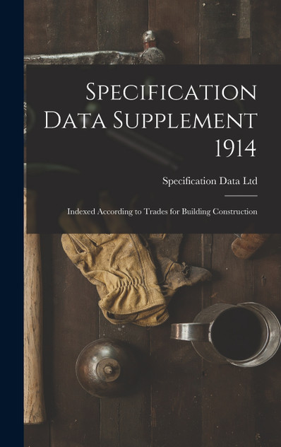 Specification Data Supplement 1914 [microform]