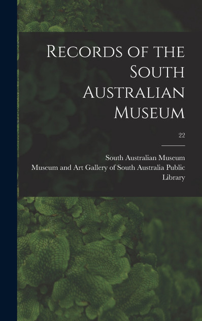 Records of the South Australian Museum; 22 Records of the South Australian Museum; 22