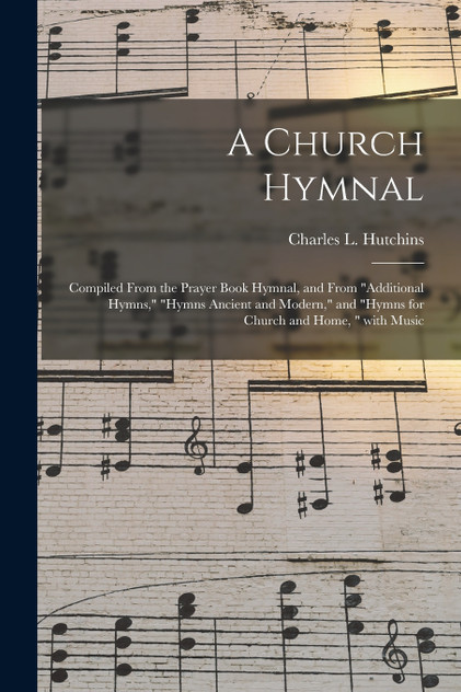 A Church Hymnal A Church Hymnal