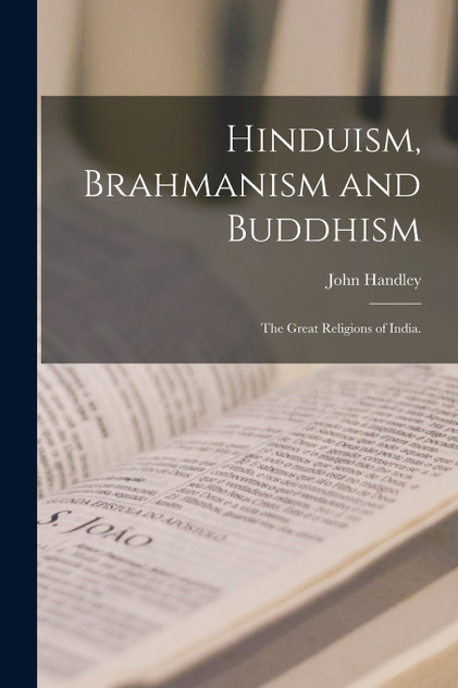 Hinduism, Brahmanism and Buddhism Hinduism, Brahmanism and Buddhism