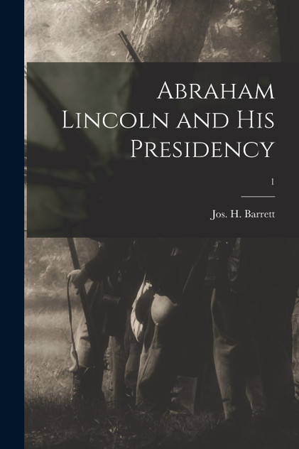 Abraham Lincoln and His Presidency; 1 Abraham Lincoln and His Presidency; 1