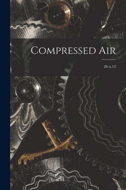 Compressed Air; 26 n.12 Compressed Air; 26 n.12
