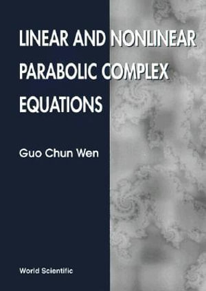 Linear And Nonlinear Parabolic Complex Equations