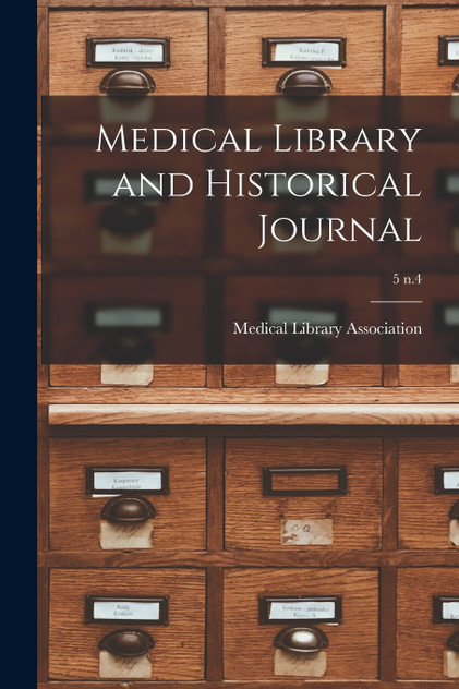 Medical Library and Historical Journal; 5 n.4 Medical Library and Historical Journal; 5 n.4