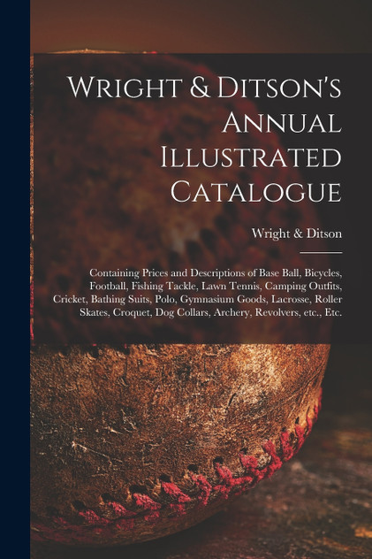 Wright & Ditson's Annual Illustrated Catalogue