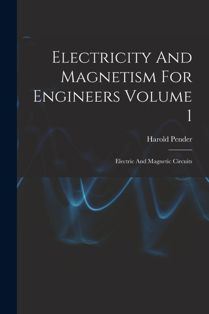 Electricity And Magnetism For Engineers Volume 1 Electricity And Magnetism For Engineers Volume 1