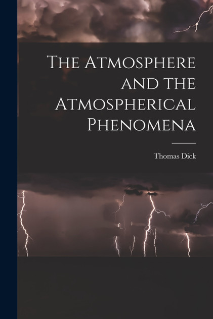The Atmosphere and the Atmospherical Phenomena The Atmosphere and the Atmospherical Phenomena