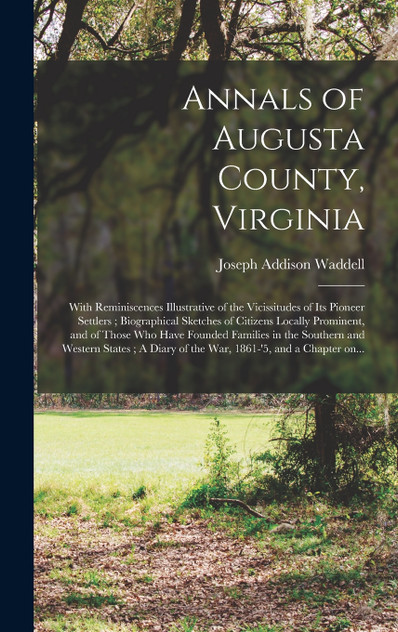 Annals of Augusta County, Virginia Annals of Augusta County, Virginia