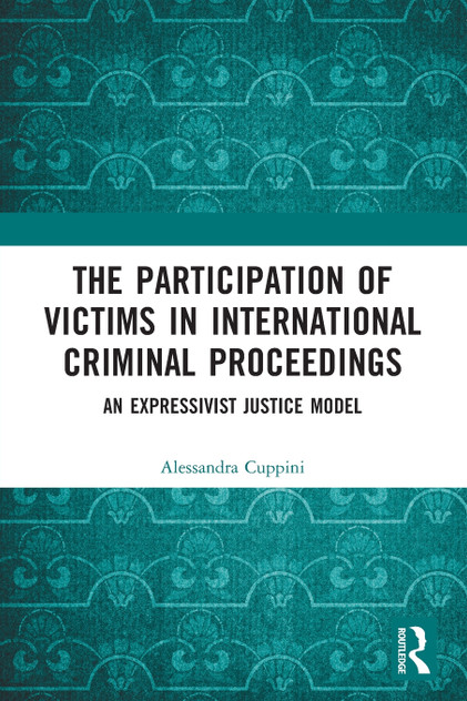 The Participation of Victims in International Criminal Proceedings The Participation of Victims in International Criminal Proceedings