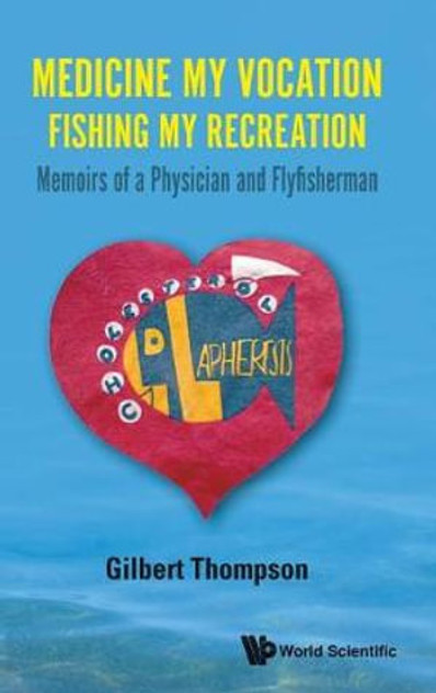 Medicine My Vocation, Fishing My Recreation Medicine My Vocation, Fishing My Recreation