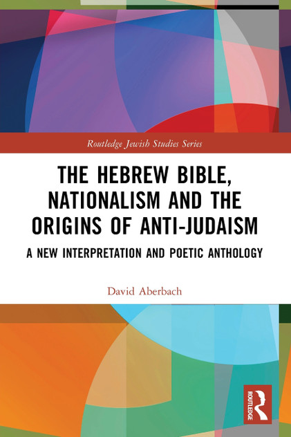 The Hebrew Bible, Nationalism and the Origins of Anti-Judaism