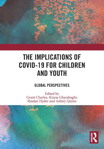 The Implications of COVID-19 for Children and Youth The Implications of COVID-19 for Children and Youth