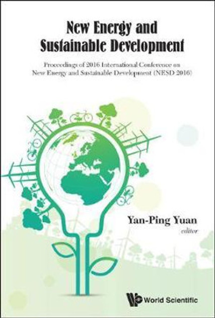 New Energy and Sustainable Development - Proceedings of 2016 International Conference on New Energy and Sustainable Development (Nesd 2016) New Energy and Sustainable Development - Proceedings of 2016 International Conference on New Energy and Sustainable Development (Nesd 2016)