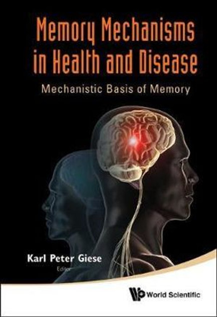 Memory Mechanisms In Health And Disease Memory Mechanisms In Health And Disease