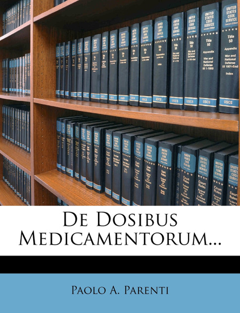 De Dosibus Medicamentorum... De Dosibus Medicamentorum...