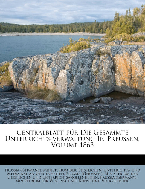 Centralblatt Für Die Gesammte Unterrichts-verwaltung In Preussen, Volume 1863