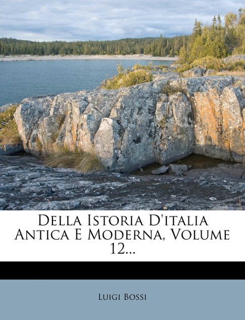 Della Istoria D'italia Antica E Moderna, Volume 12... Della Istoria D'italia Antica E Moderna, Volume 12...