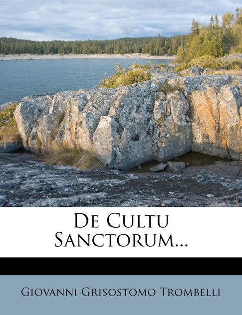 De Cultu Sanctorum... De Cultu Sanctorum...