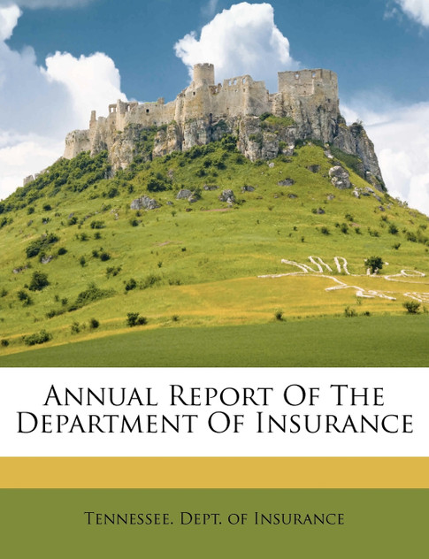 Annual Report Of The Department Of Insurance Annual Report Of The Department Of Insurance