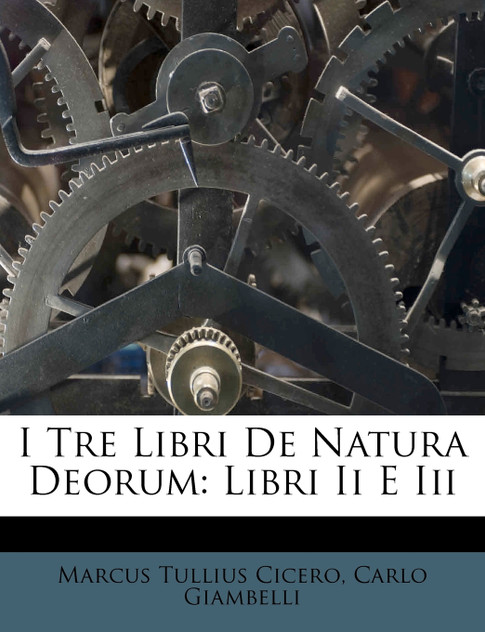 I Tre Libri De Natura Deorum I Tre Libri De Natura Deorum