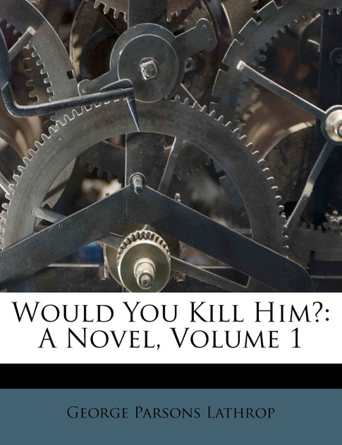 Would You Kill Him? Would You Kill Him?