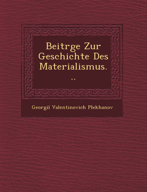 Beitr�ge Zur Geschichte Des Materialismus... Beitr�ge Zur Geschichte Des Materialismus...