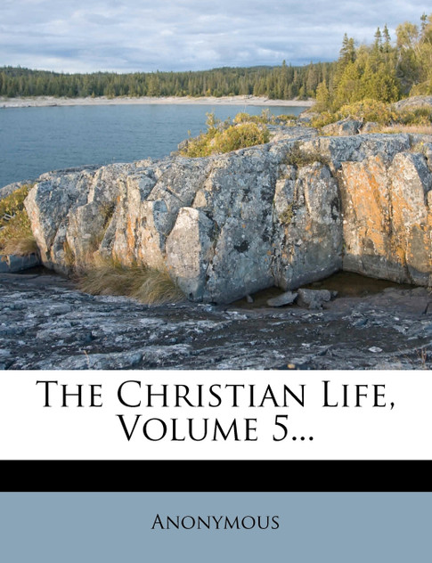 The Christian Life, Volume 5...