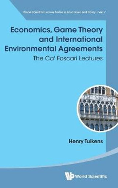 Economics, Game Theory and International Environmental Agreements Economics, Game Theory and International Environmental Agreements