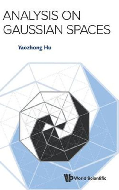 Analysis on Gaussian Spaces Analysis on Gaussian Spaces