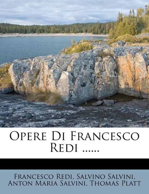 Opere Di Francesco Redi ...... Opere Di Francesco Redi ......