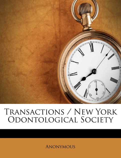 Transactions / New York Odontological Society
