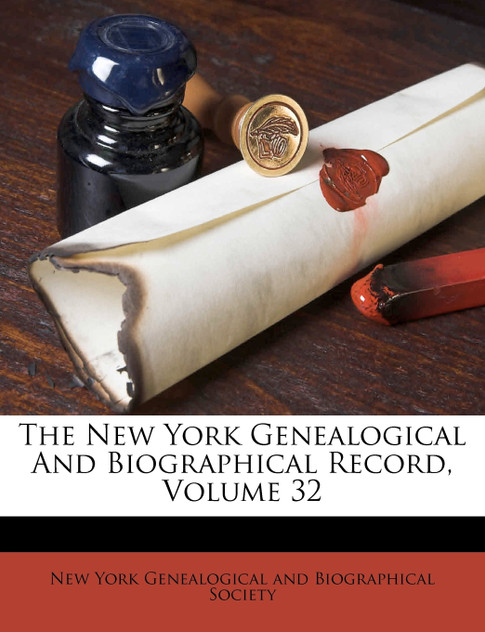 The New York Genealogical And Biographical Record, Volume 32
