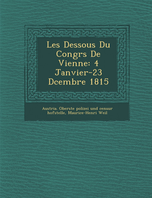 Les Dessous Du Congr�s De Vienne Les Dessous Du Congr�s De Vienne