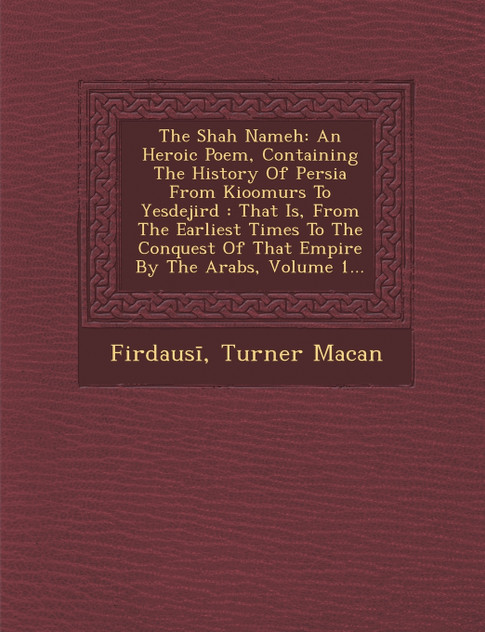 The Shah Nameh The Shah Nameh