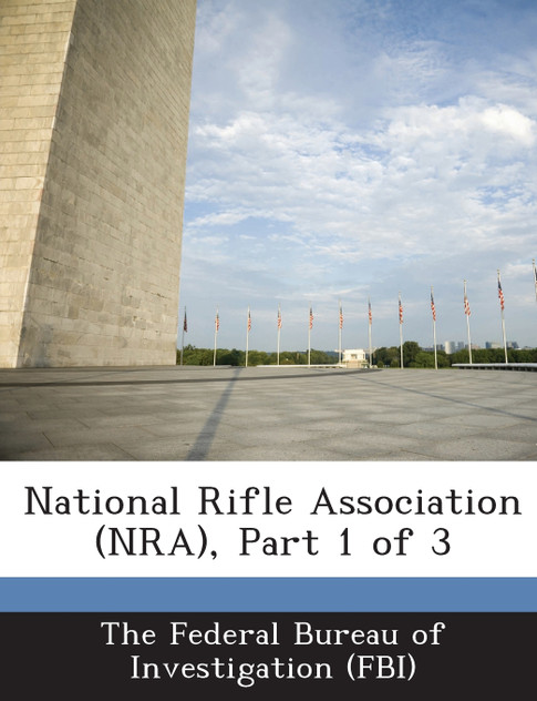 National Rifle Association (NRA), Part 1 of 3 National Rifle Association (NRA), Part 1 of 3