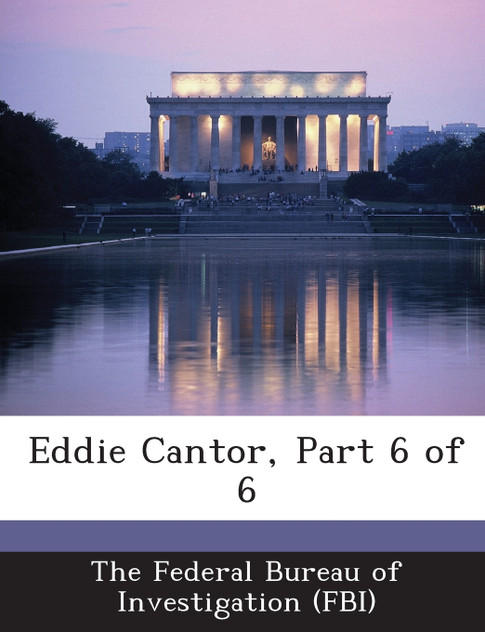 Eddie Cantor, Part 6 of 6 Eddie Cantor, Part 6 of 6