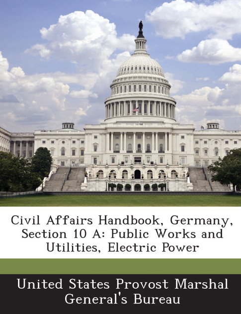 Civil Affairs Handbook, Germany, Section 10 A Civil Affairs Handbook, Germany, Section 10 A
