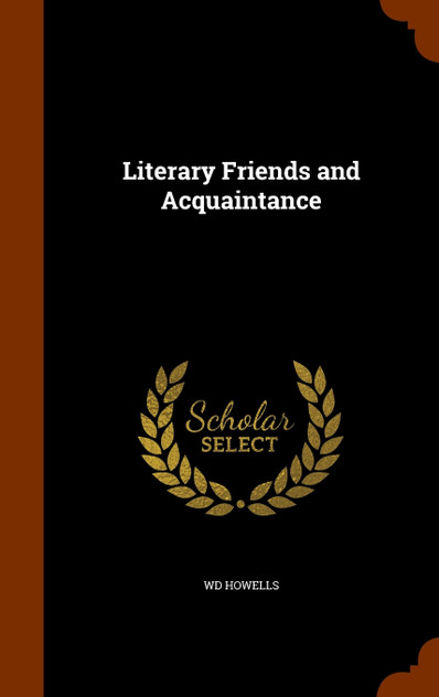 Literary Friends and Acquaintance Literary Friends and Acquaintance