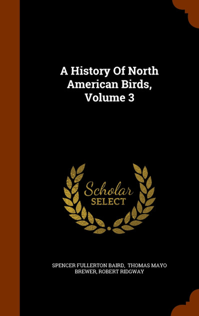 A History Of North American Birds, Volume 3