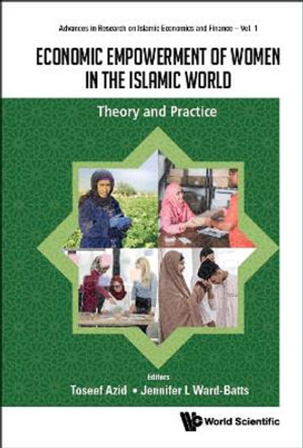 Economic Empowerment of Women in the Islamic World Economic Empowerment of Women in the Islamic World