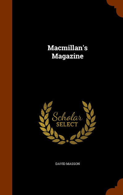 Macmillan's Magazine Macmillan's Magazine