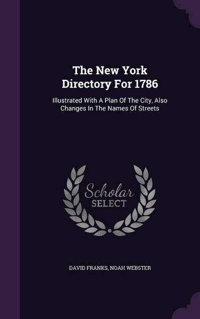 The New York Directory For 1786 The New York Directory For 1786